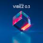 Vibez 0.3