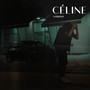 Celine (Explicit)