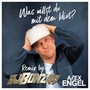 Was willst Du mit dem Idiot (Dj Bonzay Remixes)