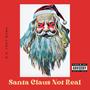 Santa Claus Not Real, Pt. 2 (Explicit)