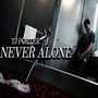 Never Alone (Explicit)