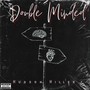 Double Minded (Explicit)