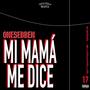 Mi mamá me dice (feat. OneSebben) [Explicit]