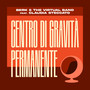 Centro Di Gravitá Permanente