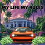 MY LIFE MY RULES