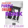 Purple Dream (feat. 3-D Straw) [Explicit]