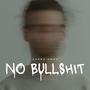 No Bullshit (Explicit)