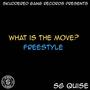 What Is the Move? (Explicit)