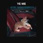 YE ME (Explicit)