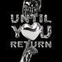 Until You Return (Explicit)