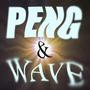 Peng & Wave (feat. $onper) [Explicit]