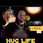 Hug life (Explicit)