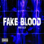 Fake Blood (Explicit)