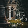 What keisha on (Explicit)