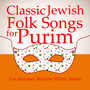 Classic Jewish Folk Songs for Purim