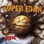 SUPER EDAN (Explicit)