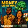 Money on my mind (feat. 7-11 Yo) [Explicit]