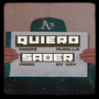 Quiero Saber (Explicit)