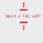 Sorry 4 The Wait (Explicit)