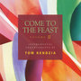 Come to the Feast - Vol II