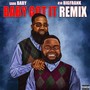 Baby Got It (Remix) [Explicit]