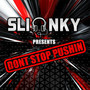 Don't Stop Pushin (Explicit)