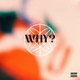 Why (Explicit)