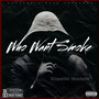 Who Want Smoke (Explicit)