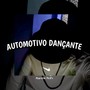 AUTOMOTIVO DANÇANTE (Marcos Drift) [Explicit]