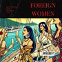 Foreign Women (feat. J V S U N) [Explicit]