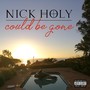 Could Be Gone (Explicit)