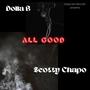 ALL GOOD (feat. SCOTTY CHAPO) [Explicit]