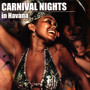 Carnival Nights In Havana