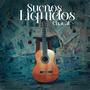 Sueños Líquidos
