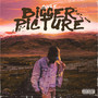 Bigger Picture (Explicit)