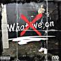 What We On (Explicit)