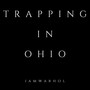 Trapping in Ohio (Explicit)