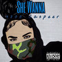 She Wanna (Explicit)