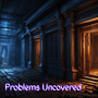 Problems Uncovered