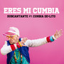 Eres Mi Cumbia