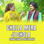 Challa Mera Ji Dhola