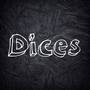 Dices