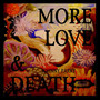 More Love & Death