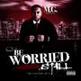 Be Worried Still (Explicit)