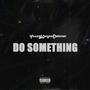 Do Something (Explicit)