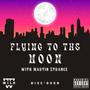 Flying to the Moon (feat. Martin Strange, Kyobee & Lusty) [Explicit]