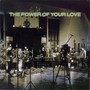 The Power Of Your Love (Live)