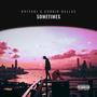 Sometimes (feat. Corbin Dalla$) [Explicit]