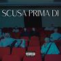 scusa prima di (Explicit)