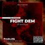 Fight Dem (feat. Akilẹ Rapper) [Explicit]
